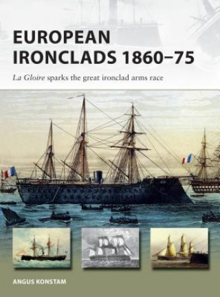 Kniha European Ironclads 1860-75 Angus Konstam