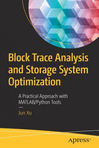 Buch Block Trace Analysis and Storage System Optimization Jun Xu