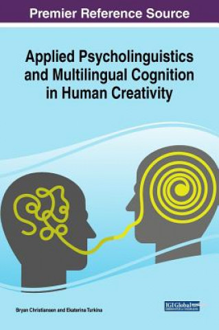 Kniha Applied Psycholinguistics and Multilingual Cognition in Human Creativity Bryan Christiansen