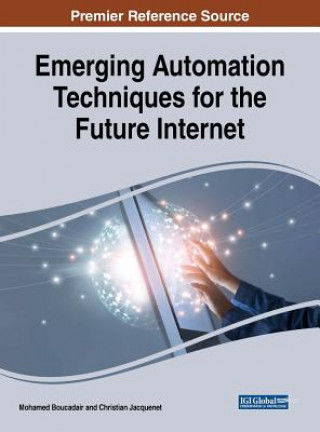 Knjiga Emerging Automation Techniques for the Future Internet Mohamed Boucadair