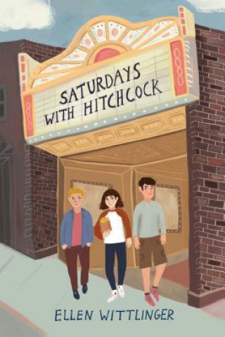 Kniha Saturdays With Hitchcock Ellen Wittlinger