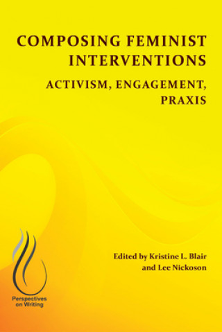 Knjiga Composing Feminist Interventions Kristine L. Blair
