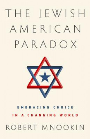 Kniha The Jewish American Paradox Robert Mnookin