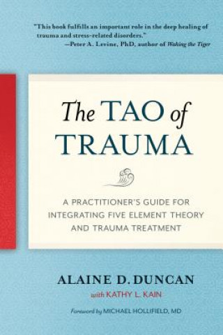 Carte Tao of Trauma Alaine D. Duncan