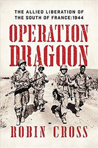 Kniha Operation Dragoon Robin Cross