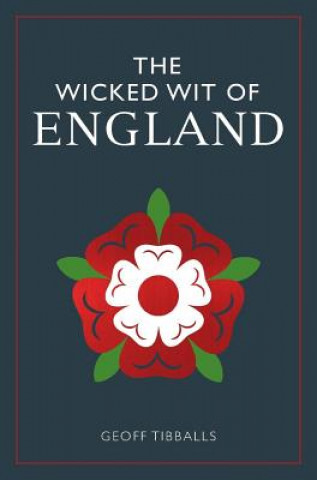 Kniha Wicked Wit of England Geoff Tibballs