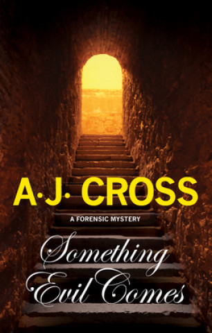 Knjiga Something Evil Comes A J CROSS