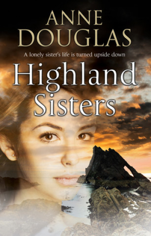 Książka Highland Sisters Anne Douglas