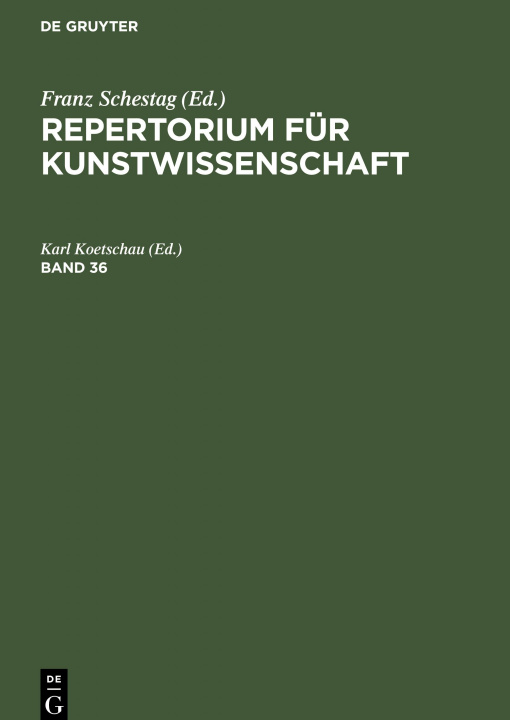 Knjiga Repertorium fur Kunstwissenschaft. Band 36 