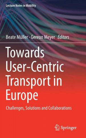 Könyv Towards User-Centric Transport in Europe Beate Müller