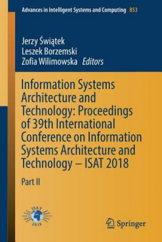 Książka Information Systems Architecture and Technology: Proceedings of 39th International Conference on Information Systems Architecture and Technology - ISA Leszek Borzemski