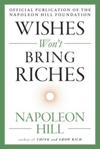 Book Wishes Won't Bring Riches Napoleon Hill