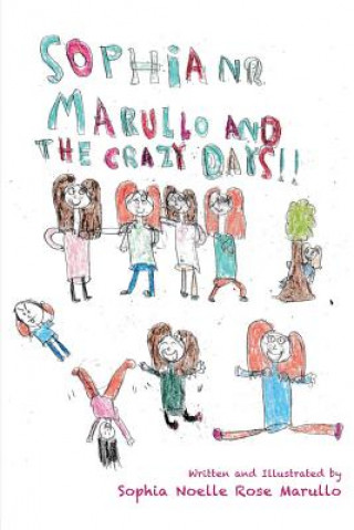 Knjiga Sophia N.R. Marullo and the Crazy Days Sophia N R Marullo