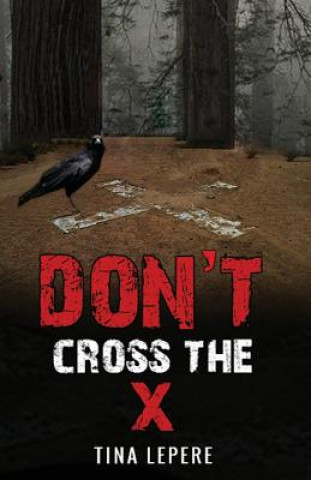 Knjiga Don't Cross the X Tina Lepere