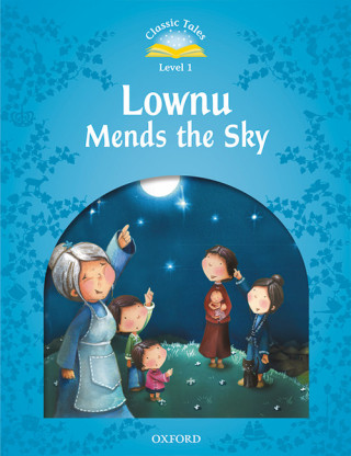 Carte Classic Tales: Level 1: Lownu Mends the Sky Audio Pack Sue Arengo
