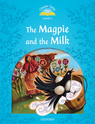 Carte Classic Tales: Level 1: The Magpie and the Milk Audio Pack Rachel Bladon