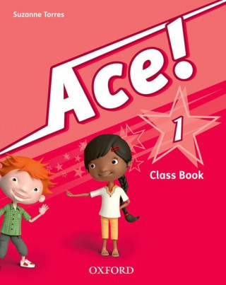 Kniha Ace! 1: Class Book and Songs CD Pack SUZANNE TORRES