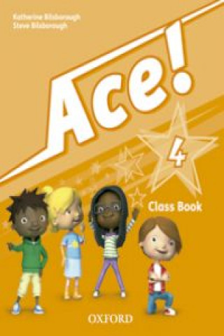 Kniha Ace! 4: Class Book and Songs CD Pack KATHERINE BILSBOROUGH
