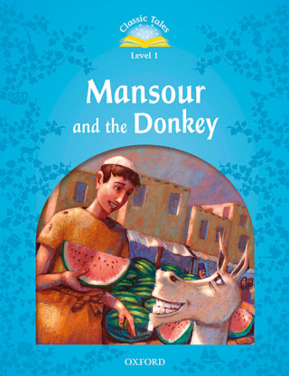 Könyv Classic Tales Second Edition: Level 1: Mansour and the Donkey Audio Pack Sue Arengo