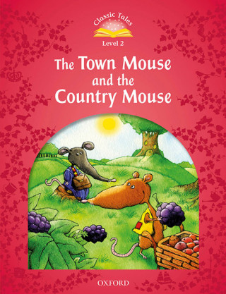 Kniha Classic Tales Second Edition: Level 2: Town Mouse and Country Mouse Audio Pack Sue Arengo
