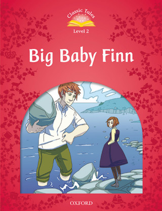 Carte Classic Tales Second Edition: Level 2: Big Baby Finn Audio Pack Sue Arengo