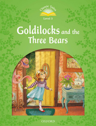 Kniha Classic Tales Second Edition: Level 3: Goldilocks and the Three Bears Audio Pack SUE ARENGO