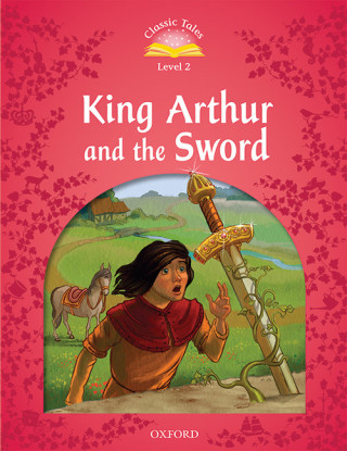 Kniha Classic Tales Second Edition: Level 2: King Arthur and the Sword Audio Pack Rachel Bladon