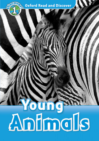 Carte Oxford Read and Discover: Level 1: Young Animals Audio Pack Rachel Bladon