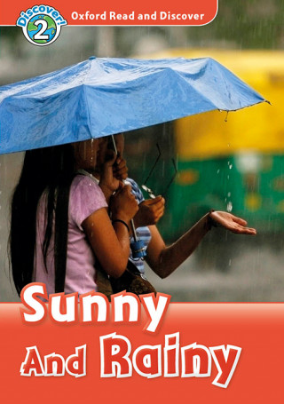 Könyv Oxford Read and Discover: Level 2: Sunny and Rainy Audio Pack Louise Spilsbury