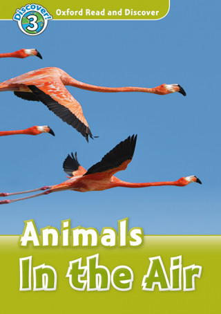 Book Oxford Read and Discover: Level 3: Animals in the Air Audio Pack Robert Quinn