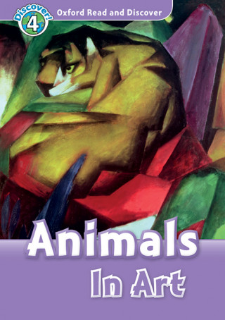 Книга Oxford Read and Discover: Level 4: Animals in Art Audio Pack Richard Northcott