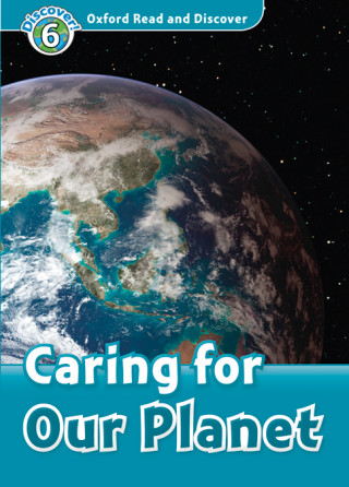 Carte Oxford Read and Discover: Level 6: Caring for Our Planet Audio Pack Joyce Hannam