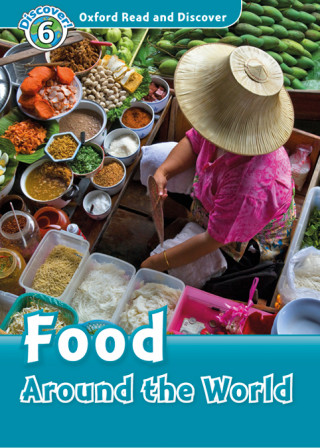 Carte Oxford Read and Discover: Level 6: Food Around the World Audio Pack Robert Quinn