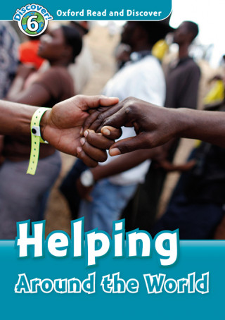 Carte Oxford Read and Discover 6. Helping Around the World MP3 Pac Sarah Medina