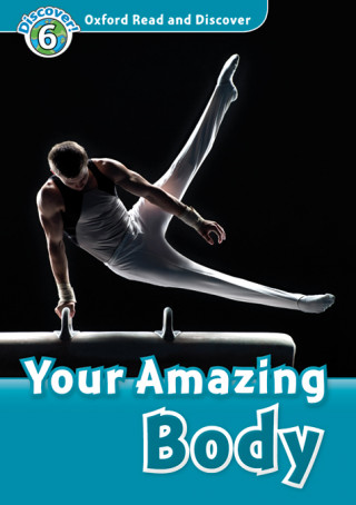 Carte Oxford Read and Discover: Level 6: Your Amazing Body Audio Pack Robert Quinn