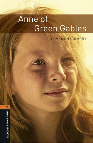 Könyv Oxford Bookworms Library: Level 2:: Anne of Green Gables audio pack MONTGOMERY
