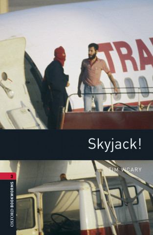 Kniha Oxford Bookworms Library: Level 3:: Skyjack! audio pack TIM VICARY