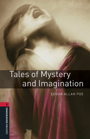 Kniha Oxford Bookworms Library: Level 3:: Tales of Mystery and Imagination audio pack EDGAR ALLAN POE