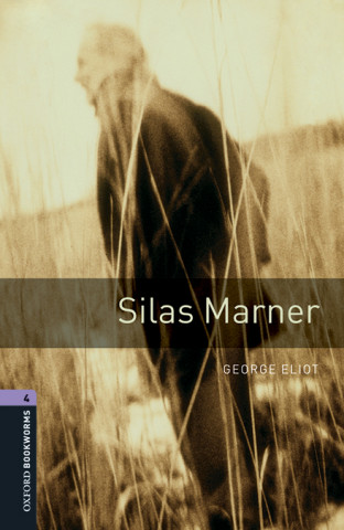 Kniha Oxford Bookworms Library: Level 4:: Silas Marner audio pack George Eliot