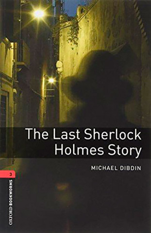 Kniha LAST SHERLOCK HOLMES STORIES WITH CD AUDIO PACK BOOKWORMS 5 MICHAEL DIBDIN