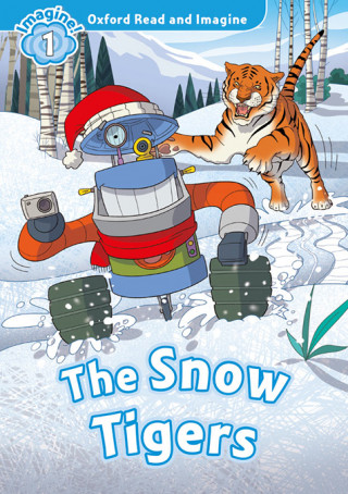 Kniha Oxford Read and Imagine: Level 1: The Snow Tigers Audio Pack Paul Shipton