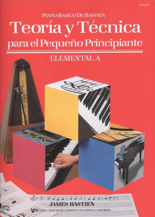 Kniha TEORÍA Y TÈCNICA DEL PEQUEÑO PRINCIPIANTE. JAMES BASTIEN