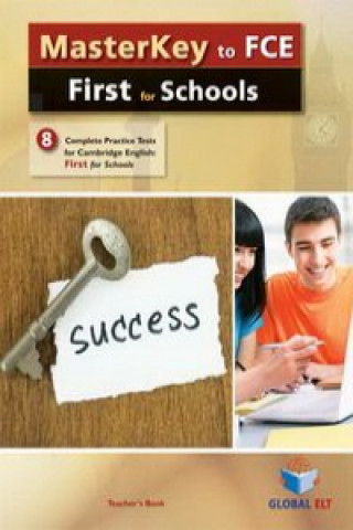 Carte MASTERKEY TO FCE FIRST FOR SCHOOLS: 8 COMPLETE PRACTICE TESTS Betsis Andrew