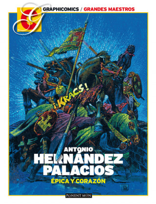 Könyv Antonio Hernández Palacios. Èpica y corazón ANTONIO HERNANDEZ PALACIOS