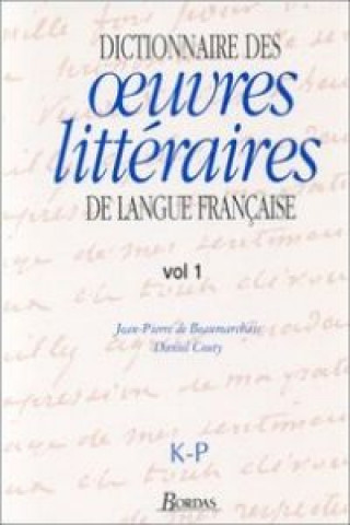 Könyv (k-p).dictionnaire des oeuvres litteraires langue francaise JEAN-PIERRE BAUMARCHAIS