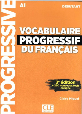 Könyv VOCABULAIRE PROGRESSIF DU FRANÇAIS DEBUTANT Miquel Claire