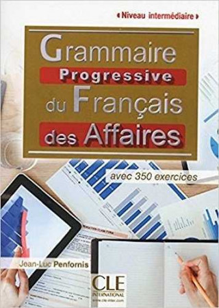 Könyv Grammaire progessive du franÇais des affaires Jean-Luc Penfornis