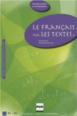 Kniha (II).FRANCAIS PAR LES TEXTES (B1-B2)/VOCABULAIRE ET EXPRESS. MARIE BARTHE