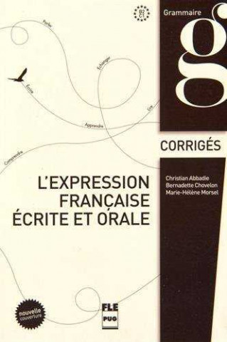 Knjiga l'expression franc.ecrite orale (corrige) ABBADIE