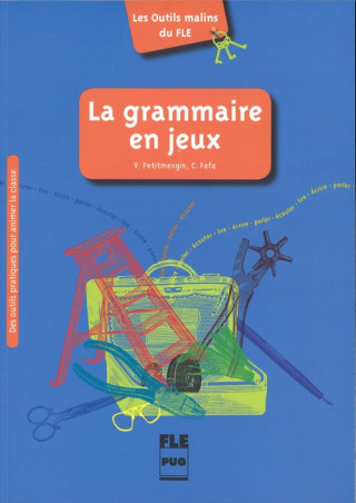 Kniha LA GRAMMAIRE EN JEUX V. PETITMENGIN